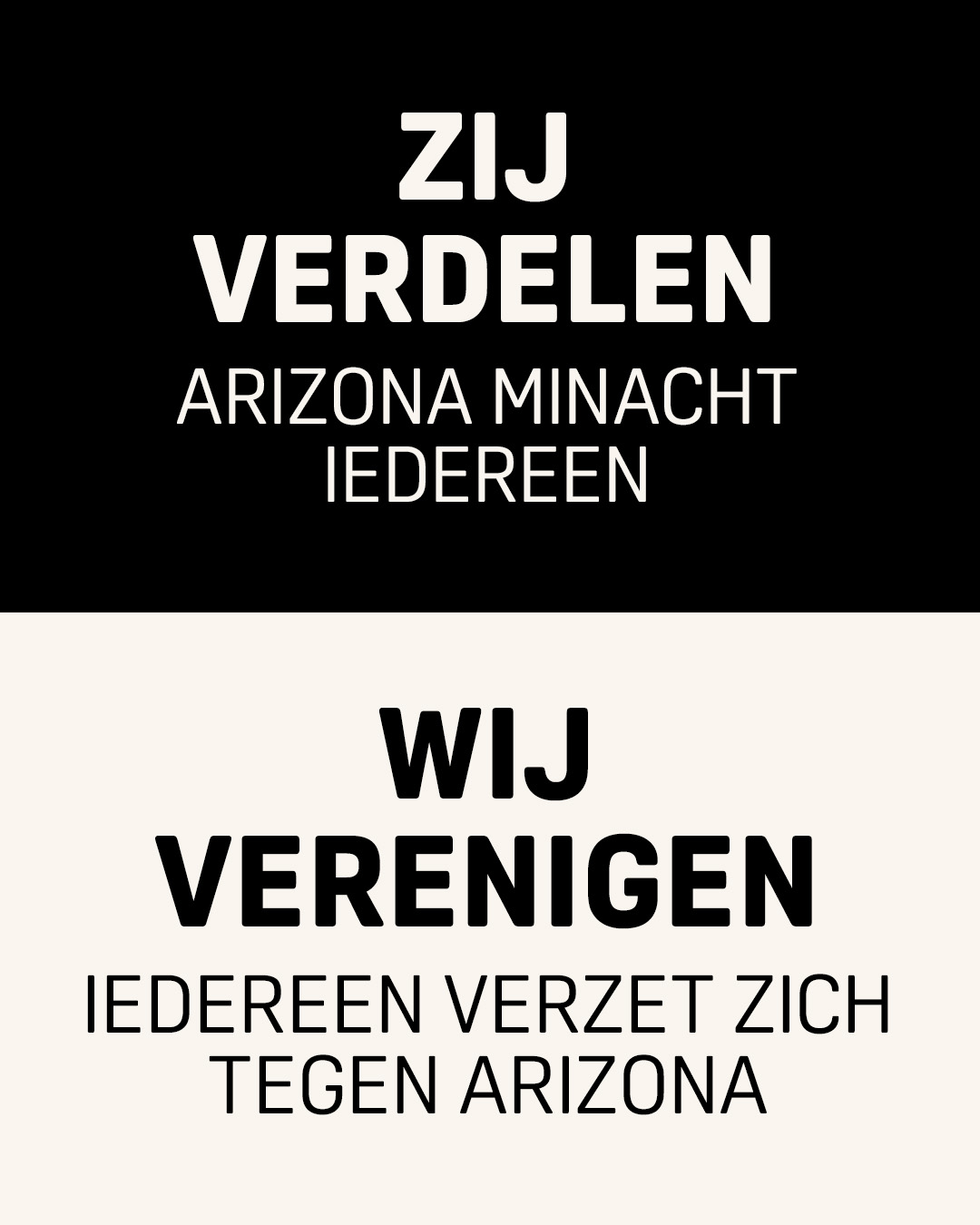 Zij verdelen, wij verenigen